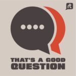 That's a Good Question That's a Good Question